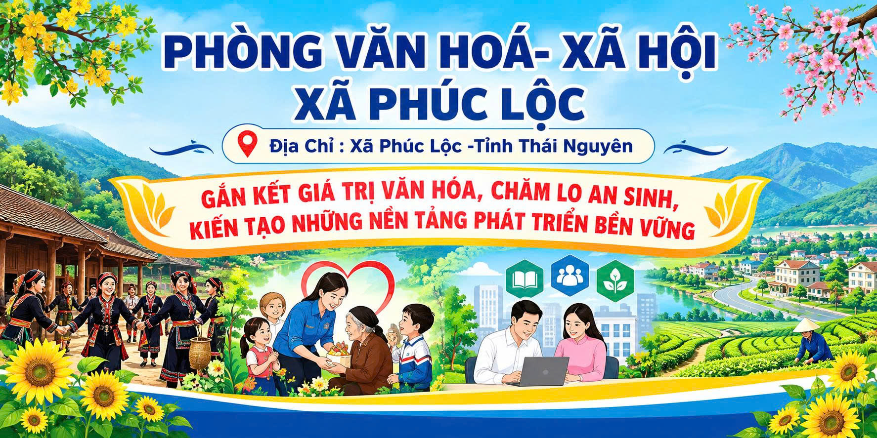 Phường Văn Hóa – Xã Hội Xã Phúc Lộc